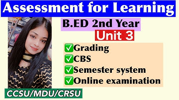 Assessment for Learning | Imp. Topics (Grading, CBS, SEMESTER ) | B.ED 2ND YEAR | CCSU/MDU/CRSU |