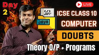 ICSE Computer Doubt Solving LIVE 🔴 Part 2 | Theory + Output Programs Explained