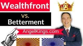 Wealthfront Review: Wealthfront vs. Betterment - AngelKings.com