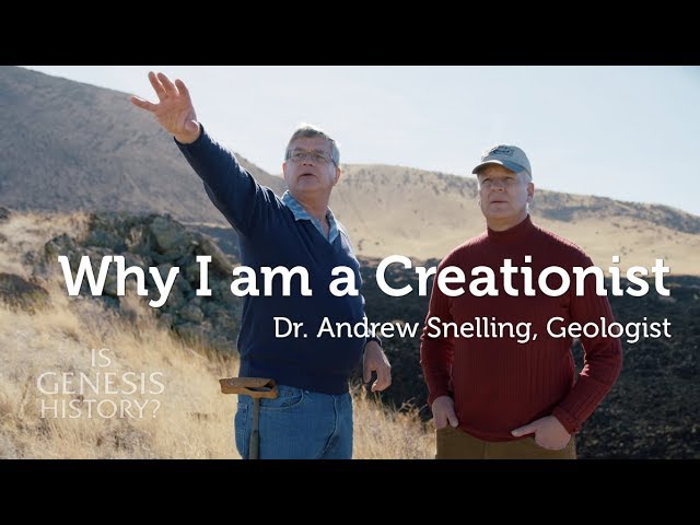 Why I am a Creationist - Dr. Andrew Snelling, Geologist