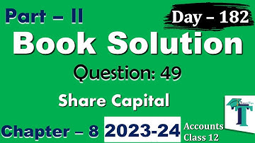 Day 182 Solution of Questions 49 Share Capital Chapter 8 Accounts Part  B class 12 PSEB