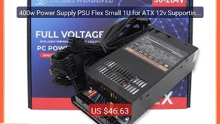 400w Power Supply PSU Flex Small 1U for ATX 12v Supporting GPU 110... — Best Deal 2026 | Shop Now!