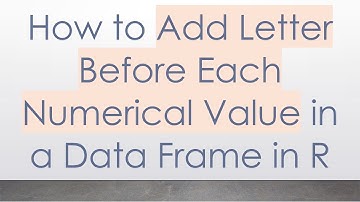 How to Add Letter Before Each Numerical Value in a Data Frame in R