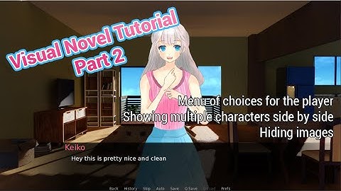 How to Make a Visual Novel (Beginner Tutorial) - Part 2