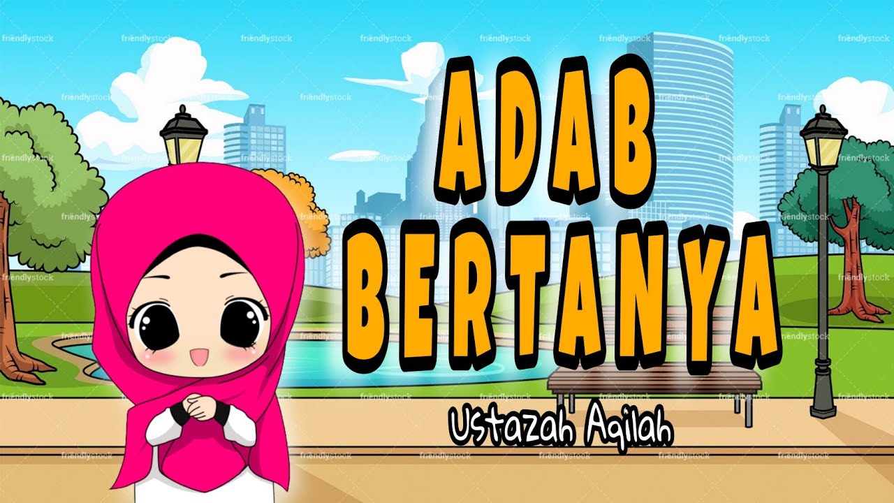 ADAB KETIKA BERTANYA