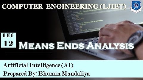 Lec-12_Means ends analysis | Artificial Intelligence | Computer Engineering