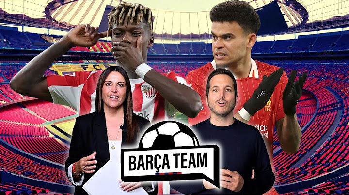 BARÇA TEAM | NICO WILLIAMS se ofrece al FC BARCELONA y pone presión sobre LUIS DÍAZ