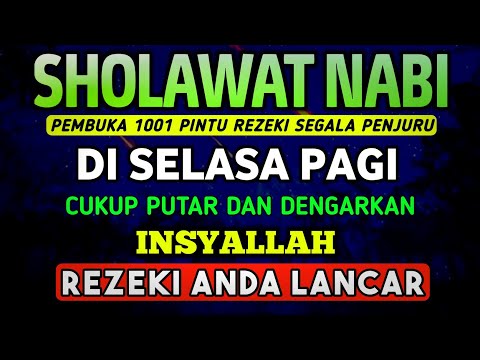 SHOLAWAT PENARIK REZEKI PALING DAHSYAT, Sholawat Nabi Muhammad SAW, SALAWAT JIBRIL PALING MERDU