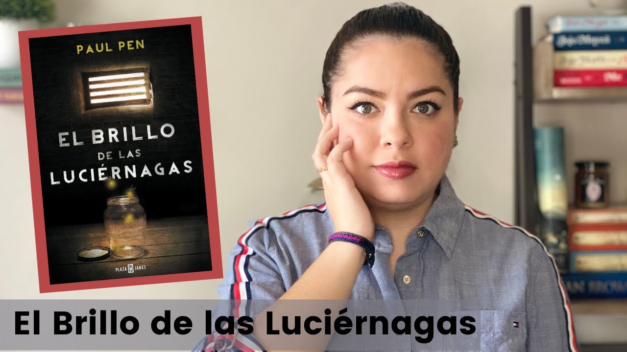 El Brillo de las Luciérnagas // RESEÑA // Paul Pen 