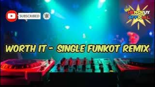 DJ Worth It - Single Funkot Remix - Kenceng Boss