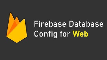 How to Configure Google Firebase for Web (Javascript) for Beginners