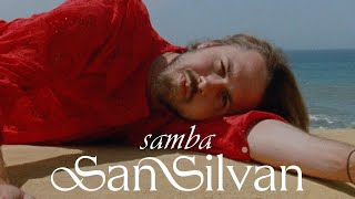 San Silvan - Samba (Official Video)