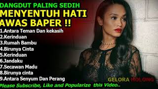 Koleksi Lagu Dangdut paling sedih yang paling menggugah hati, Awas Jangan Baper