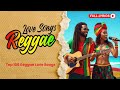 Reggae Music Mix 2026 🎸 New Reggae Love Songs | Island Vibes Playlist