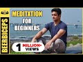 Why YOU should Meditate - How to Meditate at Home for BEGINNERS - BeerBiceps Meditation