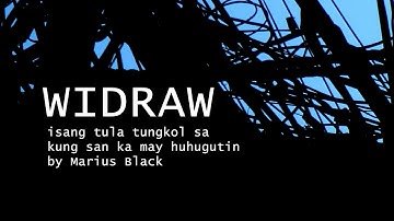 𝐖𝐈𝐃𝐑𝐀𝐖 - isang tula tungkol sa kung san ka may huhugutin by Marius Black #tula #poem #art #poetry