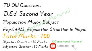 Pop.Ed.422: Population Situation in Nepal B.Ed. 2nd Year Old Question Paper | 4 Yrs. Bachelor -TU
