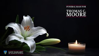 Funeral Mass for Thomas Charles Moore