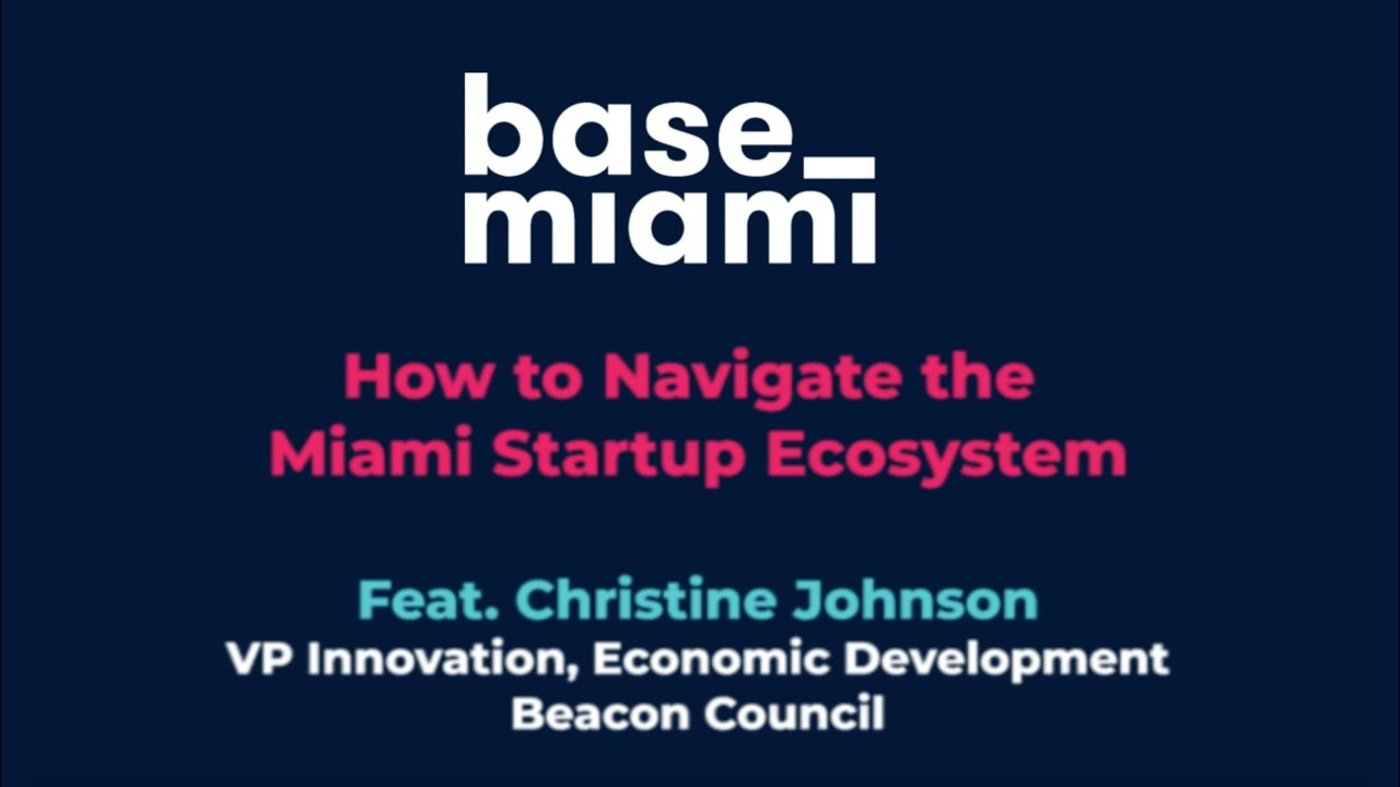 How to Navigate the Miami Startup Ecosystem