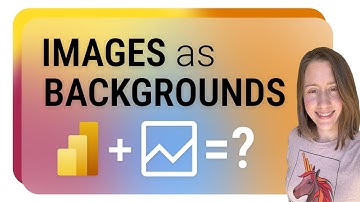 What you need to know about using IMAGES as BACKGROUNDS in Power BI
