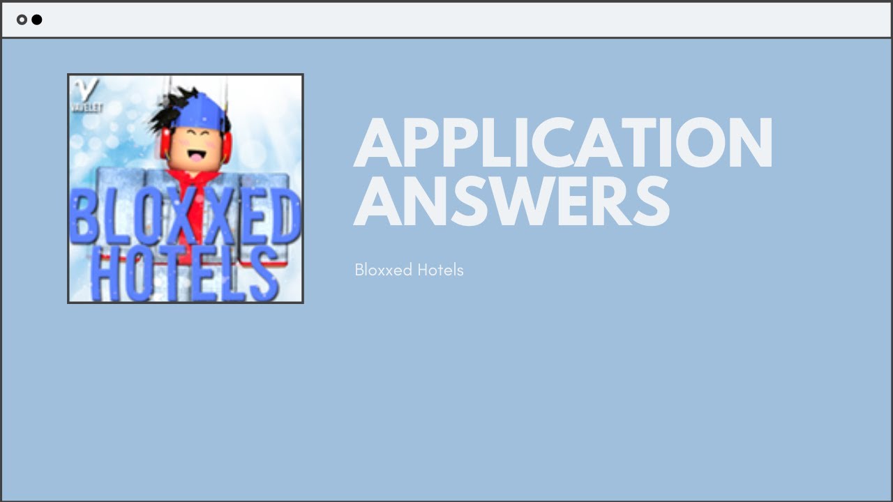 Bloxxed Hotels Application Answers 2020 How To Pass Your Application Roblox Youtube - roblox bloxxed hotels application answers