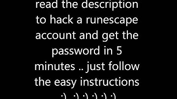 How to hack a runescape account WORKING august 2011!!!!!!!!!!!!