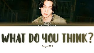 [SUB INDO] Agust D - WHAT DO YOU THINK? ( Color Coded Lirik Han_Rom_Ina ) - MAS LIRIK