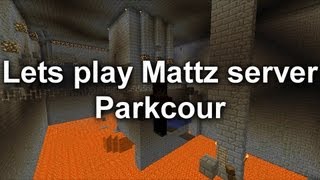 Lets play Matts server Parkour