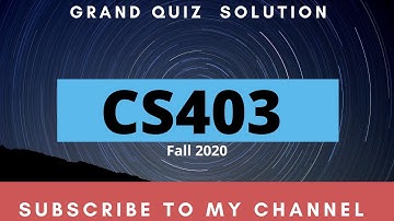 CS403 Grand Quiz Solution ||Fall 2020||Virtual University