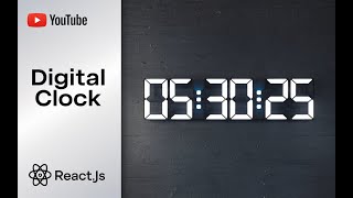 How to Create digital Clock in React | React.js