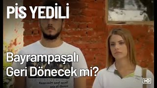 Bayrampaşalı Geri Dönecek Mi? - Pis Yedili 78 Bölüm