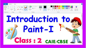 Introduction to Paint for Class 2 | Grade 2 Computer | CAIE / CBSE |  Computer MS Paint | PART - 1