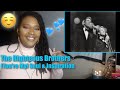 The Righteous Brothers - (You're My) Soul & Inspiration - Reaction