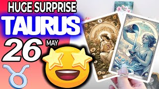 Taurus ♉ HUGE SURPRISE 🎁 is COMING Into YOUR LIFE❗💸 horoscope for today MAY 26 2024 ♉ #taurus tarot