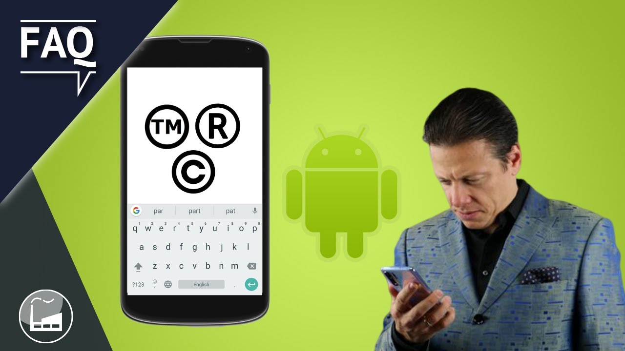 How To Type And Insert Trademark Tm, Registered (R) And Copyright (C) Symbols On Android