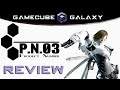 P.N. 03 Review | GameCube Galaxy