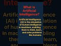 WHAT IS ARTIFICIAL INTELIGENCE ?  #aieducation
