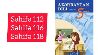 5-ci sinif Azərbaycan dili səhifə 112,116,118