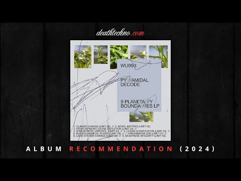 Pyramidal Decode — DT:Recommends | Pyramidal Decode - 9 Planetary Boundaries (2024) Album