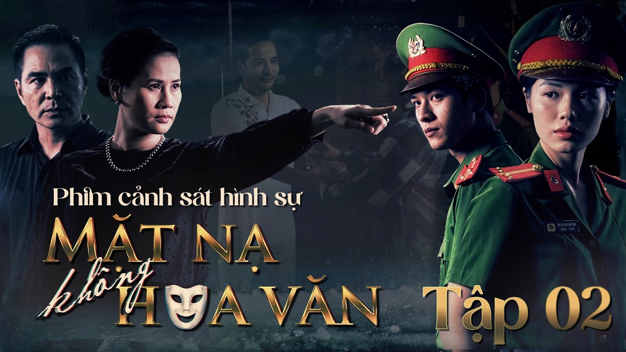 Phim Cảnh Sát Hình Sự 2026 Mới Nhất - Mặt Nạ Không Hoa Văn Tập 2: Lần Theo Manh Mối