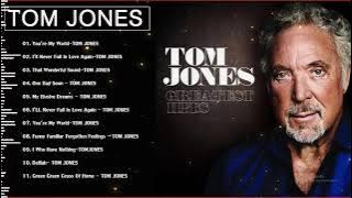 Best Of Tom Jones Songs - Tom Jones Greatest Hits Full Album - Oldies 50's 60's 70's Music Playlist