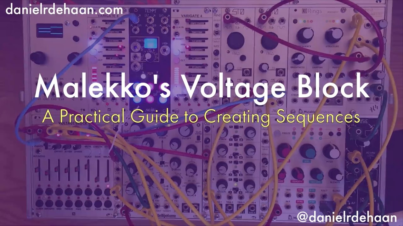 Malekko's Voltage Block - A Practical Guide to Creating Sequences