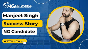 Manjeet Singh | Success Story | NG Candidate | NG Networks Reviews & Feedback