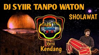 DJ SYIIR TANPO WATON SHOLAWAT GUS DUR || DJ SHOLAWAT SLOWBASS