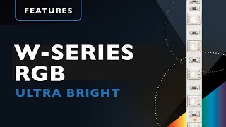 W-Series RGB Ultra Bright Strip Lights