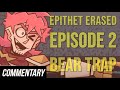 [Blind Reaction] Epithet Erased EP 2 - Bear Trap