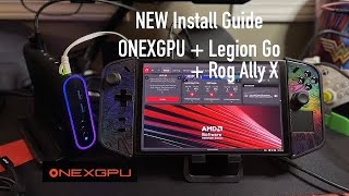 NEW Install Guide ONEXGPU with Legion Go - The Fully Loaded Edition