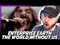 I NEVER Expected This | &quot;Enterprise Earth - The World Without Us (Official Video)&quot; REACTION