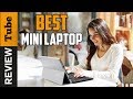 ✅ Laptop: Best Mini Laptop 2019 (Buying Guide)