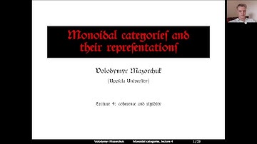 Monoidal categories and their reps. Lecture 4: coherence and rigidity (by Walter Mazorchuk)